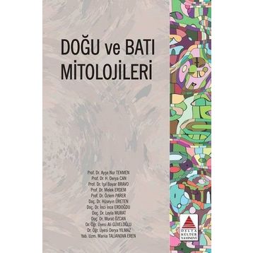 Doğu ve Batı Mitolojileri - Kollektif