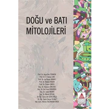 Doğu ve Batı Mitolojileri - Kollektif