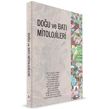 Doğu ve Batı Mitolojileri - Kollektif