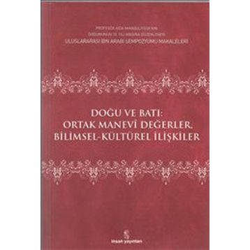 DOĞU VE BATI ORTAK MANEVI DEĞERLER - EDISYON