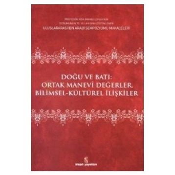 DOĞU VE BATI ORTAK MANEVI DEĞERLER - EDISYON