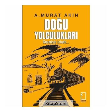 Doğu Yolculukları - A. Murat Akın