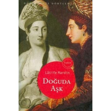 Doğuda Aşk - Latife Mardin