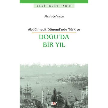 Doğu’da Bir Yıl - Alexis de Valon