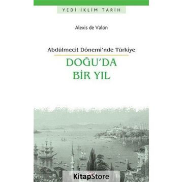 Doğu’da Bir Yıl - Alexis de Valon