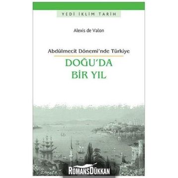 Doğu’da Bir Yıl - Alexis de Valon