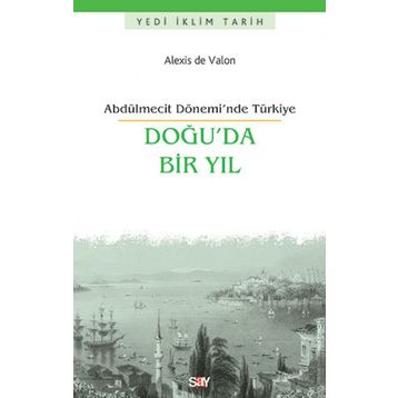 Doğu’da Bir Yıl - Alexis de Valon