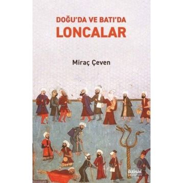Doğuda ve Batıda Loncalar - Miraç Çeven
