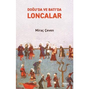 Doğuda ve Batıda Loncalar - Miraç Çeven
