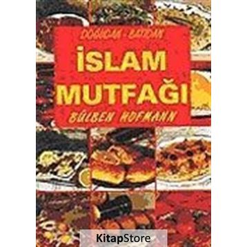 DOĞUDAN - BATIDAN İSLAM MUTFAĞI - BÜLBEN HOFMANN