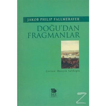 Doğu'dan Fragmanlar - Jakob Philip Fallmerayer