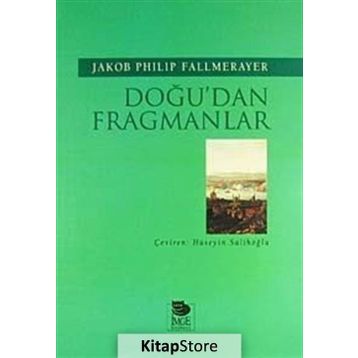 Doğu'dan Fragmanlar - Jakob Philip Fallmerayer
