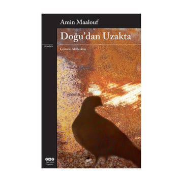 Doğu'dan Uzakta - Amin Maalouf