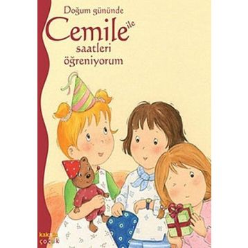 DOĞUM GÜNÜNDE CEMILE ILE SAATLERI ÖĞRENİYORUM - ALINE DE PÉTINGY