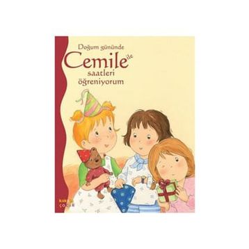 DOĞUM GÜNÜNDE CEMILE ILE SAATLERI ÖĞRENİYORUM - ALINE DE PÉTINGY