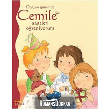 DOĞUM GÜNÜNDE CEMILE ILE SAATLERI ÖĞRENİYORUM - ALINE DE PÉTINGY
