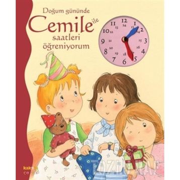 DOĞUM GÜNÜNDE CEMILE ILE SAATLERI ÖĞRENİYORUM - ALINE DE PÉTINGY