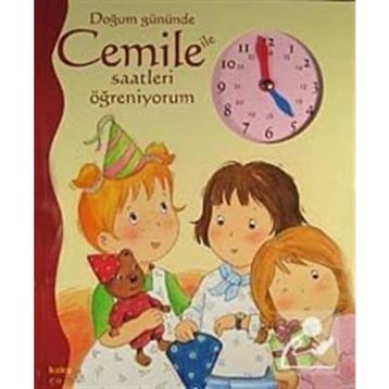 DOĞUM GÜNÜNDE CEMILE ILE SAATLERI ÖĞRENİYORUM - ALINE DE PÉTINGY