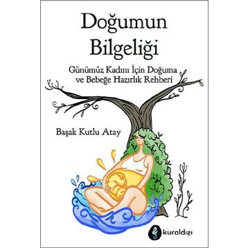 Doğumun Bilgeliği - Başak Kutlu Atay