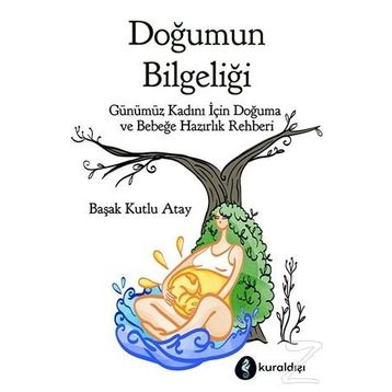 Doğumun Bilgeliği - Başak Kutlu Atay