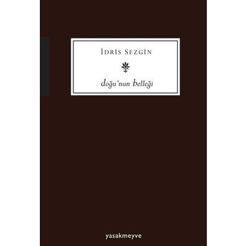 Doğu’nun Belleği - İdris Sezgin