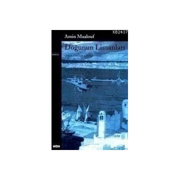 Doğu'nun Limanları - Amin Maalouf