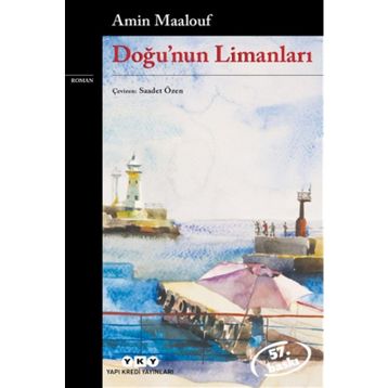 Doğu'nun Limanları - Amin Maalouf