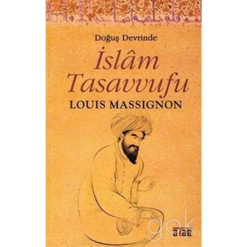 Doğuş Devrinde İslam Tasavvufu-Louis Massignon