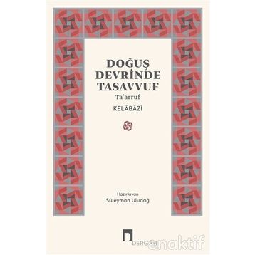 DOĞUŞ DEVRINDE TASAVVUF - KELÂBÂZÎ