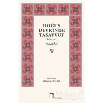DOĞUŞ DEVRINDE TASAVVUF - KELÂBÂZÎ