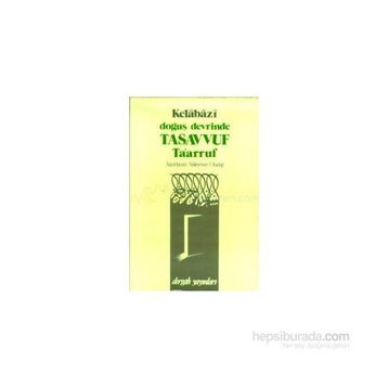 Doğuş Devrinde Tasavvuf Ta’arruf - Kelabazi