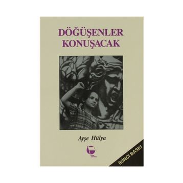 Döğüşenler Konuşacak - Ayşe Hülya