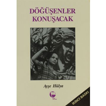 Döğüşenler Konuşacak - Ayşe Hülya