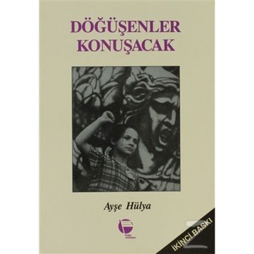 Döğüşenler Konuşacak - Ayşe Hülya