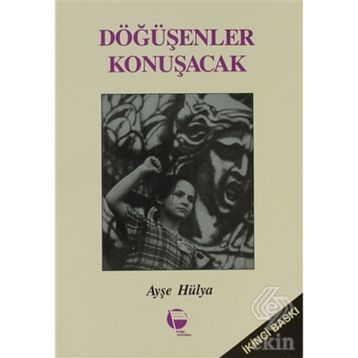 Döğüşenler Konuşacak - Ayşe Hülya