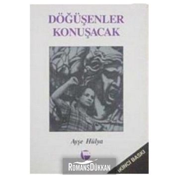 Döğüşenler Konuşacak - Ayşe Hülya