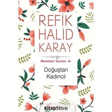 Doğuştan Kadıncıl - Refik Halid Karay