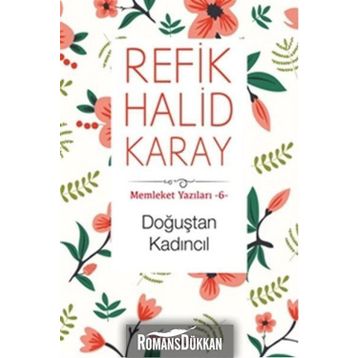 Doğuştan Kadıncıl - Refik Halid Karay