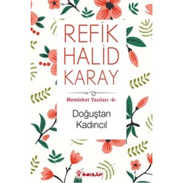 Doğuştan Kadıncıl - refik halit karay