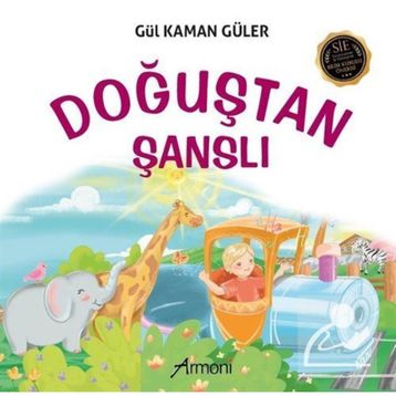 Doğuştan Şanslı - Gül Kaman Güler