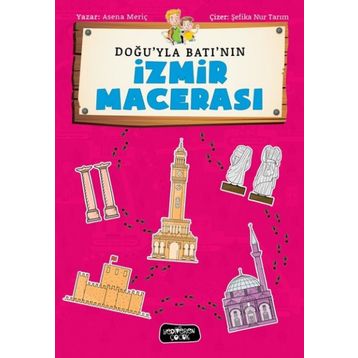 Doğu'yla Batı'nın İzmir Macerası - Asena Meriç