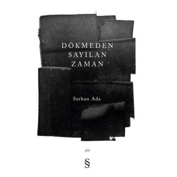 Dökmeden Sayılan Zaman - Serhan Ada