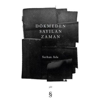 Dökmeden Sayılan Zaman - Serhan Ada