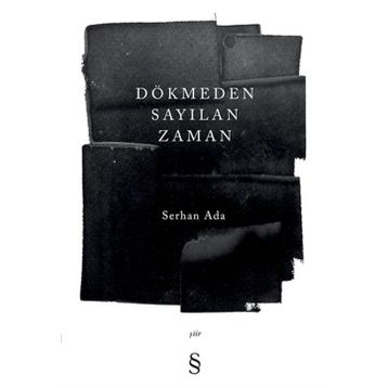 Dökmeden Sayılan Zaman - Serhan Ada