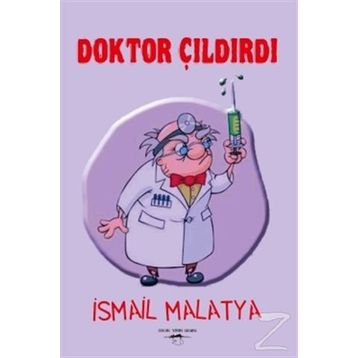 Doktor Çıldırdı - İsmail Malatya