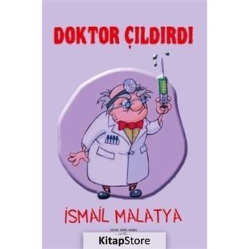 Doktor Çıldırdı - İsmail Malatya