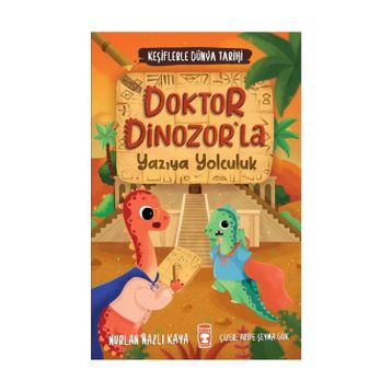 Doktor Dinozor'la Yazıya Yolculuk Keşiflerle Dünya Tarihi 2 Timaş Yayınları