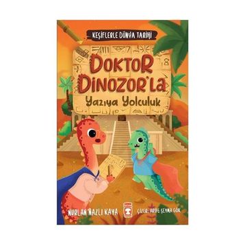 Doktor Dinozor'la Yazıya Yolculuk Keşiflerle Dünya Tarihi 2 Timaş Yayınları