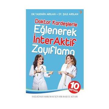 Doktor Kardeşlerle Eğlenerek İnterAktif Zayıflama - Şule Arslan Dr. Şule Arslan Yasemin Arslan