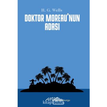 Doktor Moreau’nun Adası - Herbert George Wells